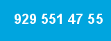 929 551 47 55
